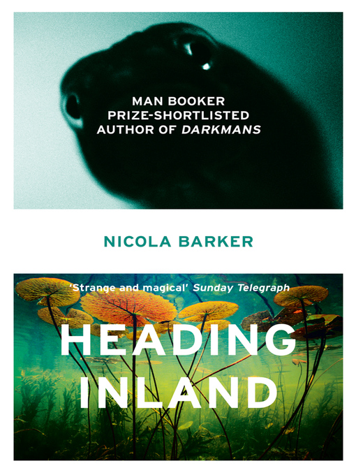 Title details for Heading Inland by Nicola Barker - Available